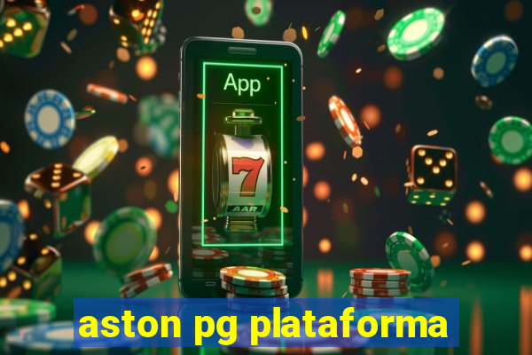 aston pg plataforma